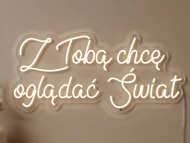 Neon LED Z tobą chcę oglądać świat, 110 × 55 cm