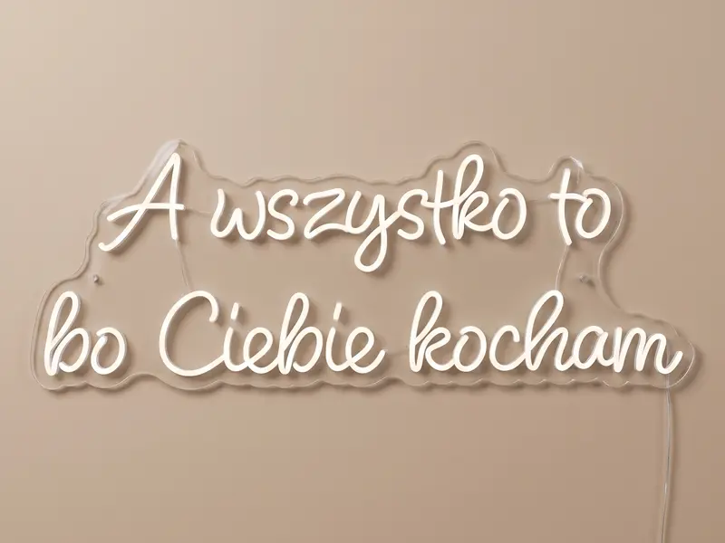 Neon LED A wszystko to bo Ciebie kocham, 103 × 38 cm