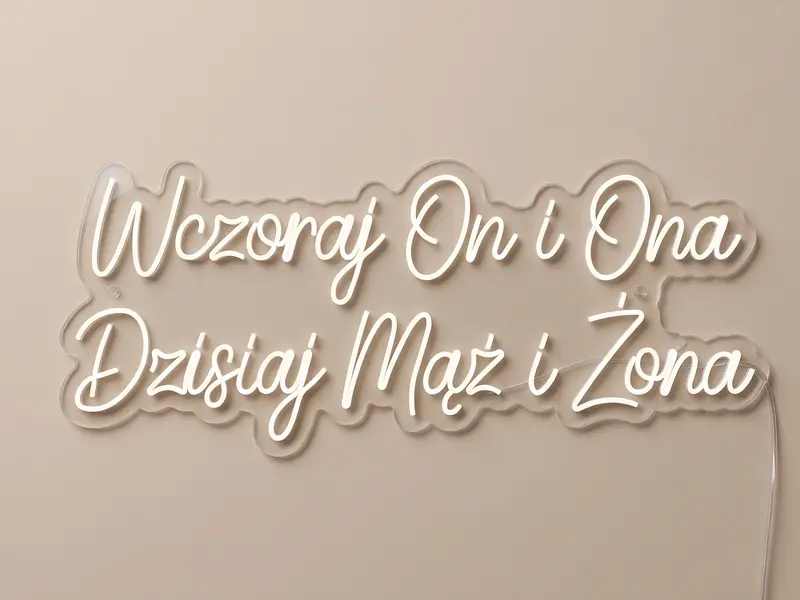 Neon LED Wczoraj ON I ONA, dzisiaj MĄŻ I ŻONA, 105 × 40 cm