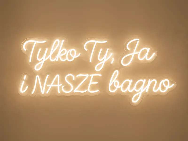Neon LED Tylko Ty Ja i NASZE BAGNO, 105 × 45 cm