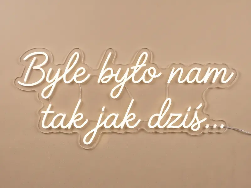 Neon LED Byle było nam tak jak dziś, 100 × 45 cm