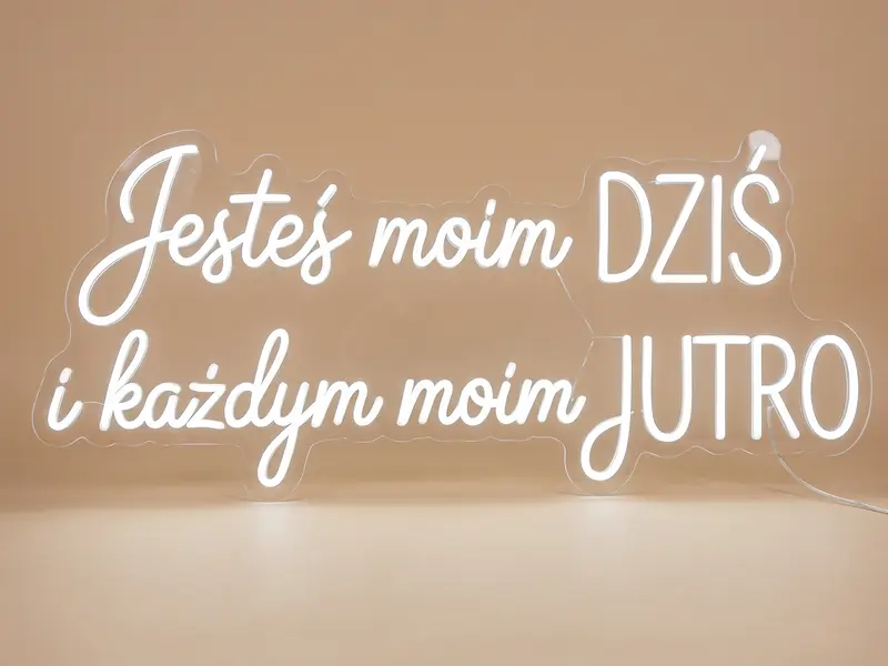 Neon LED Jesteś moim DZIŚ i każdym JUTRO, 105 × 45 cm