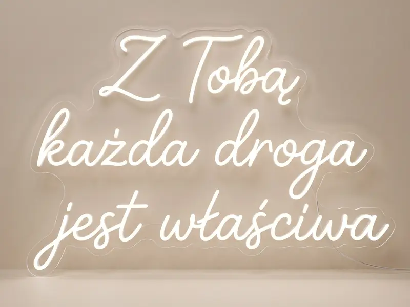 Neon LED Z Tobą każda droga jest właściwą, 105 × 70 cm